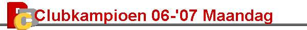 Clubkampioen 06-'07 Maandag
