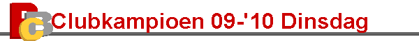 Clubkampioen 09-'10 Dinsdag