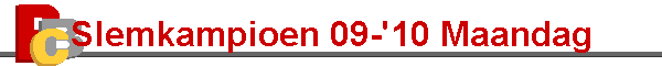 Slemkampioen 09-'10 Maandag