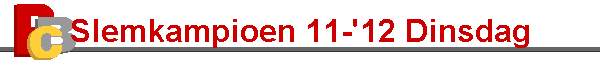 Slemkampioen 11-'12 Dinsdag