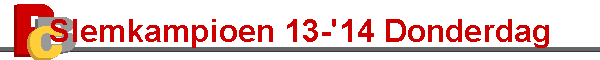 Slemkampioen 13-'14 Donderdag