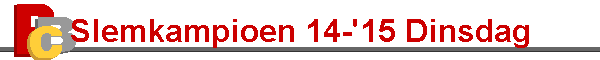 Slemkampioen 14-'15 Dinsdag