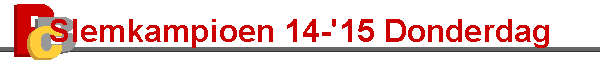 Slemkampioen 14-'15 Donderdag
